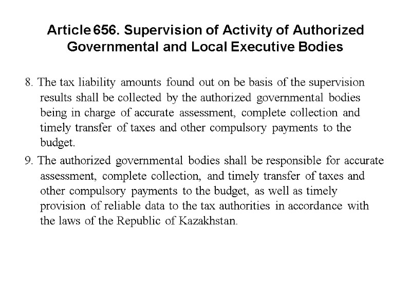 Article 656. Supervision of Activity of Authorized Governmental and Local Executive Bodies 8. The